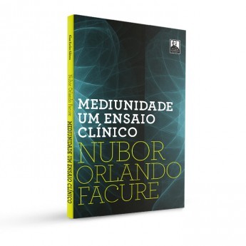 Mediunidade, um Ensaio Clínico